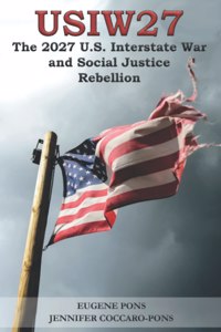 2027 U.S. Interstate War and Social Justice Rebellion