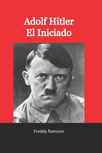 Adolf Hitler El Iniciado