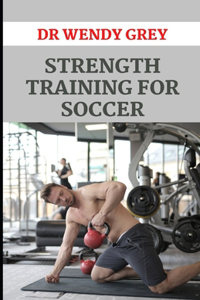 Strength Training For Soccer