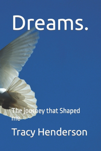 Dreams.