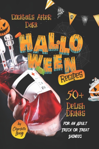 Cocktails After Dark - Halloween Recipes