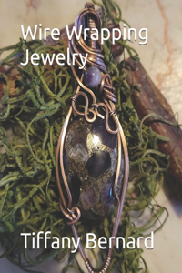 Wire Wrapping Jewelry