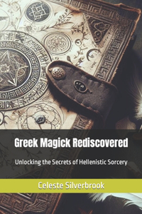 Greek Magick Rediscovered