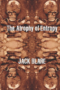 Atrophy of Entropy