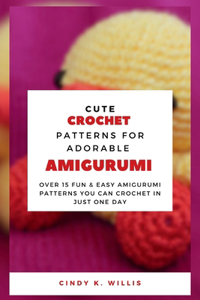 Cute Crochet Patterns for Adorable Amigurumi