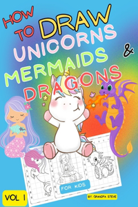 How to draw unicorns mermaids & dragons
