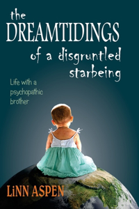 Dreamtidings of a Disgruntled Starbeing