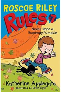 Roscoe Riley Rules #7: Never Race a Runaway Pumpkin