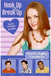 Hook Up or Break Up #4: Don't Do Anything I Wouldn't Do