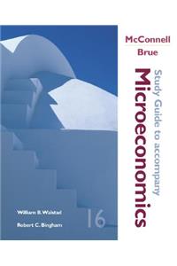 Study Guide to Accompany McConnell and Bruce Microeconomics