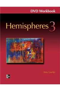 Hemispheres 3 DVD Workbook