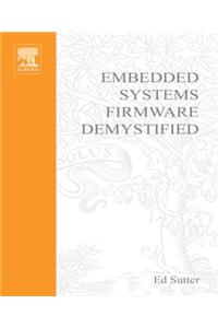 Embedded Systems Firmware Demystified