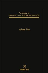 Advances in Imaging and Electron Physics