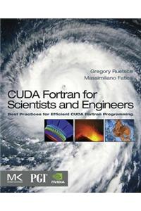 Cuda FORTRAN for Scientists and Engineers