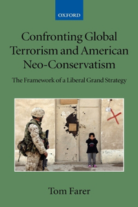 Confronting Global Terrorism and American Neo-Conservatism