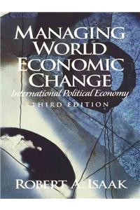 Managing World Economic Change: International Political Economy [With Access Code]
