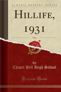 Hillife, 1931, Vol. 6 (Classic Reprint)