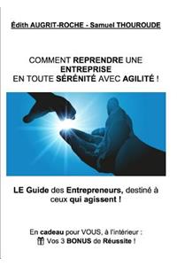 Comment reprendre une Entreprise en toute Sérénité avec Agilité !