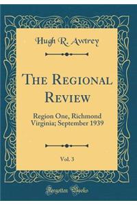 The Regional Review, Vol. 3: Region One, Richmond Virginia; September 1939 (Classic Reprint): Region One, Richmond Virginia; September 1939 (Classic Reprint)