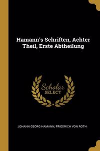 Hamann's Schriften, Achter Theil, Erste Abtheilung