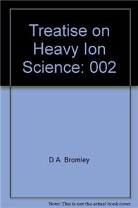 Treatise on Heavy Ion Science