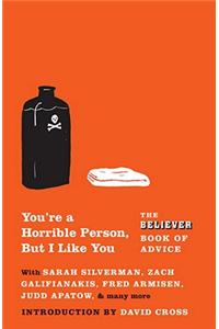 You're a Horrible Person, But I Like You