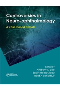 Controversies in Neuro-Ophthalmology