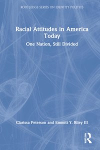 Racial Attitudes in America Today