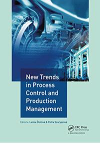 New Trends in Process Control and Production Management