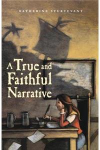 A True and Faithful Narrative