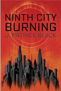 Ninth City Burning