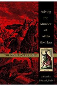 The Night Attila Died