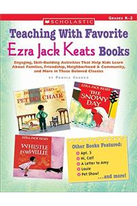 Teaching With Favorite Ezra Jack Keats Books