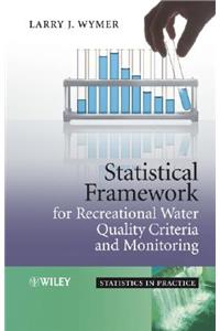 Statistical Framework for Recreational Water Quality Criteria and Monitoring