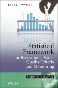 Statistical Framework for Recreational Water Quality Criteria and Monitoring