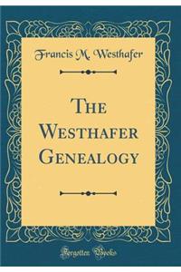 The Westhafer Genealogy (Classic Reprint)