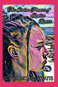 Stolen Poems of Sophia Batts