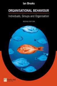 Organisational Behaviour:Individuals, Groups and Organisation with    Skills Self assessment Library V 2.0 CD-ROM
