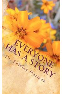 Everyone Has A Story