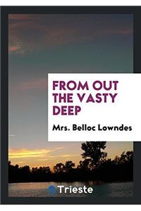 From Out the Vasty Deep