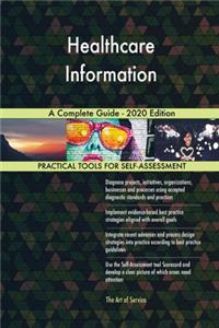 Healthcare Information A Complete Guide - 2020 Edition