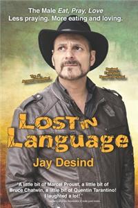 Lost in Language: A Tragicomic Memoir of How One Man Failed Language Class in Italy But Found His Voice