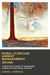 Rural Clinician Airway Management (RCAM)