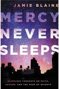 Mercy Never Sleeps