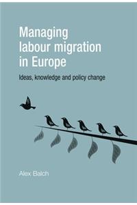 Managing Labour Migration in Europe