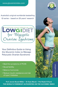 Low GI Diet for Polycystic Ovarian Syndrome: Your definitive guide to using the Glycemic Index to manage polycystic ovarian syndrome (The Low GI Diet)