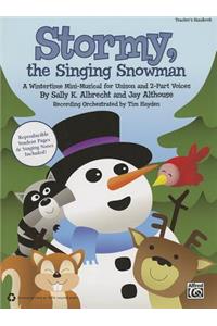 Stormy, the Singing Snowman