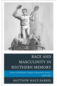 Race and Masculinity in Southern Memory