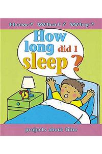 How Long Did I Sleep?