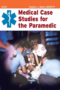 Medical Case Studies for the Paramedic